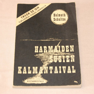 Helmuth Schultze Harmaiden susien kalmantaival / Arne Krassler Vakoojana Suomessa